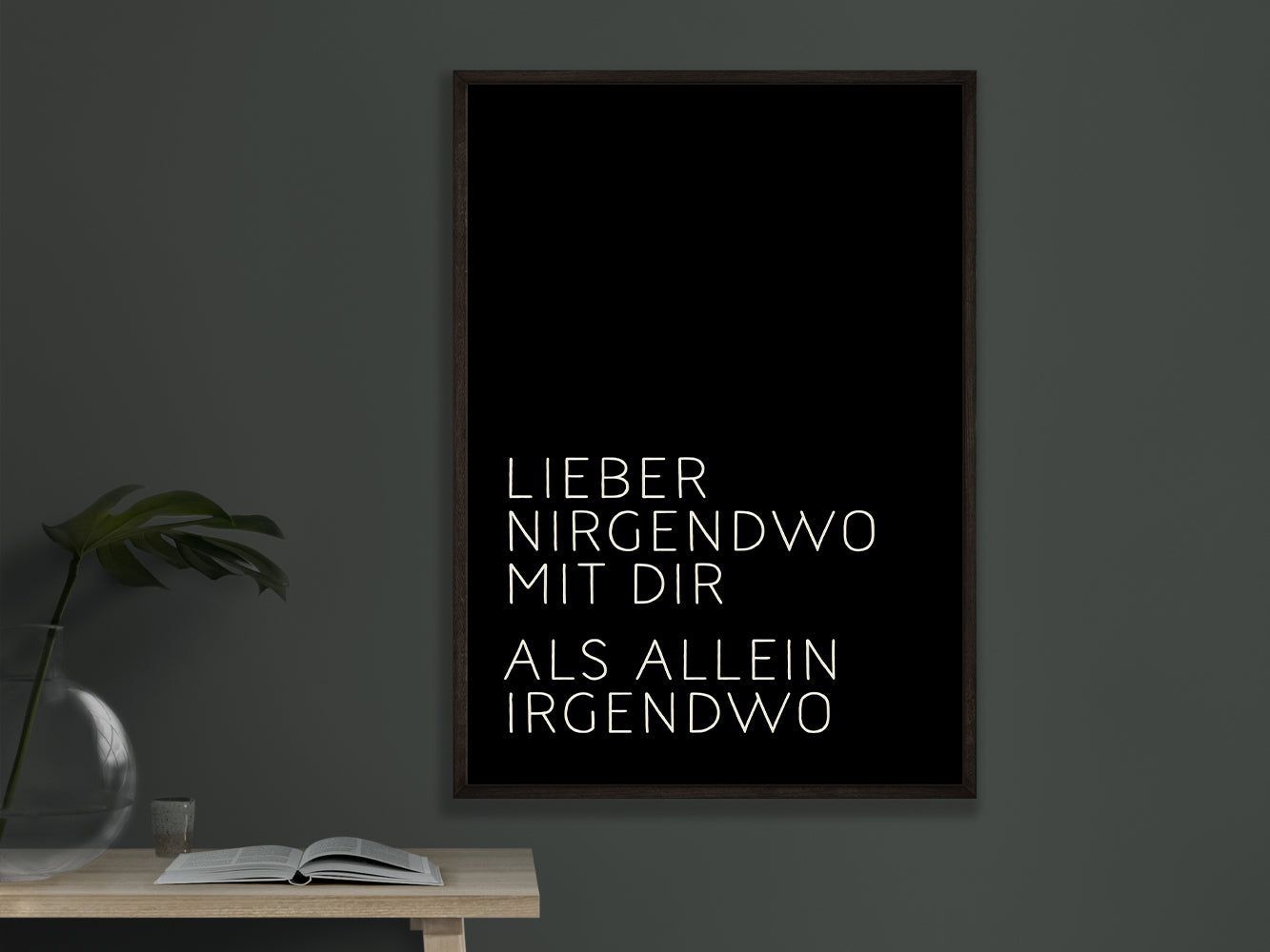 DRUCK ›Lieber nirgendwo mit Dir, als...‹ / Schwarz, Type Art, Wanddeko, Art Print, Poster, Retro, Wandbild, Liebe, Freundschaft, Quote