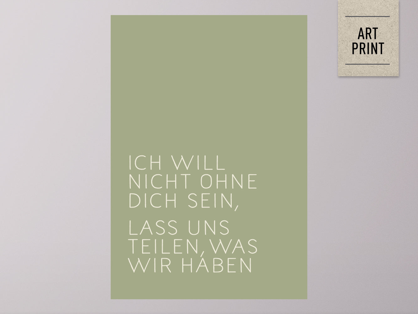 DRUCK ›Ich will nicht ohne Dich sein,...‹ / Grün, Type Art, Wanddeko, Art Print, Poster, Retro, Wandbild, Liebe, Freundschaft, Quote