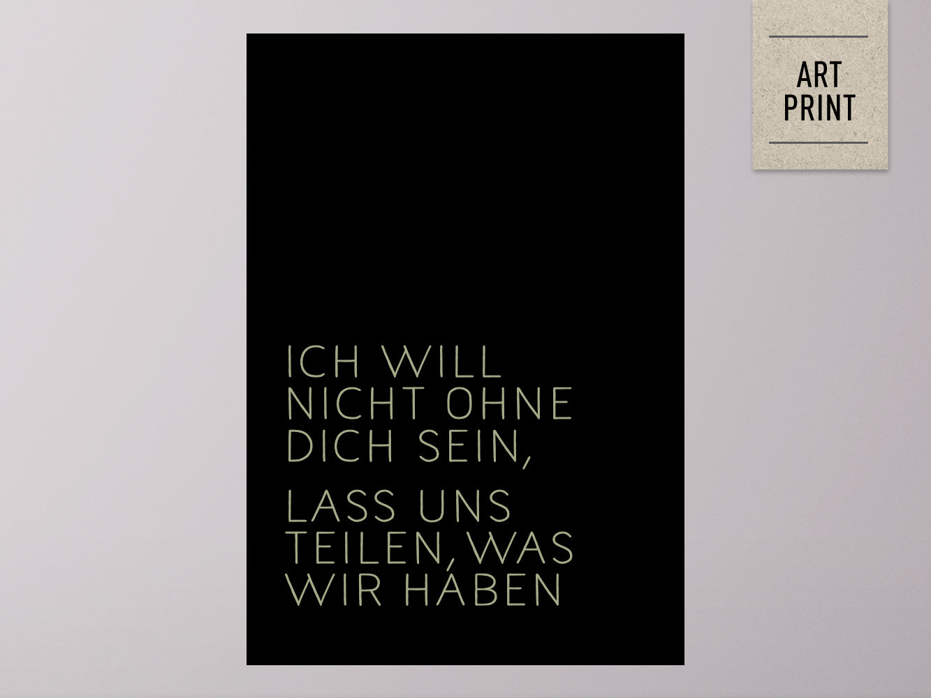 DRUCK ›Ich will nicht ohne Dich sein,...‹ / Schwarz Grün, Type Art, Wanddeko, Art Print, Poster, Retro, Wandbild, Liebe, Freundschaft, Quote