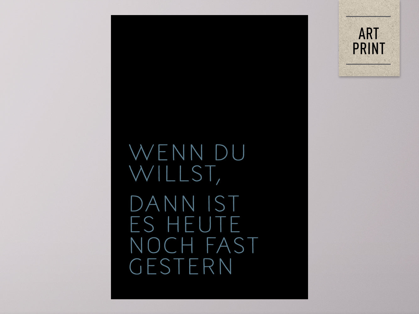 DRUCK ›Wenn du willst,...‹ / Schwarz, Tyou blau, Type Art, Wanddeko, Art Print, Poster, Retro, Wandbild, Liebe, Freundschaft, Quote
