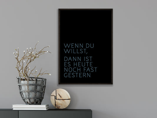 DRUCK ›Wenn du willst,...‹ / Schwarz, Tyou blau, Type Art, Wanddeko, Art Print, Poster, Retro, Wandbild, Liebe, Freundschaft, Quote
