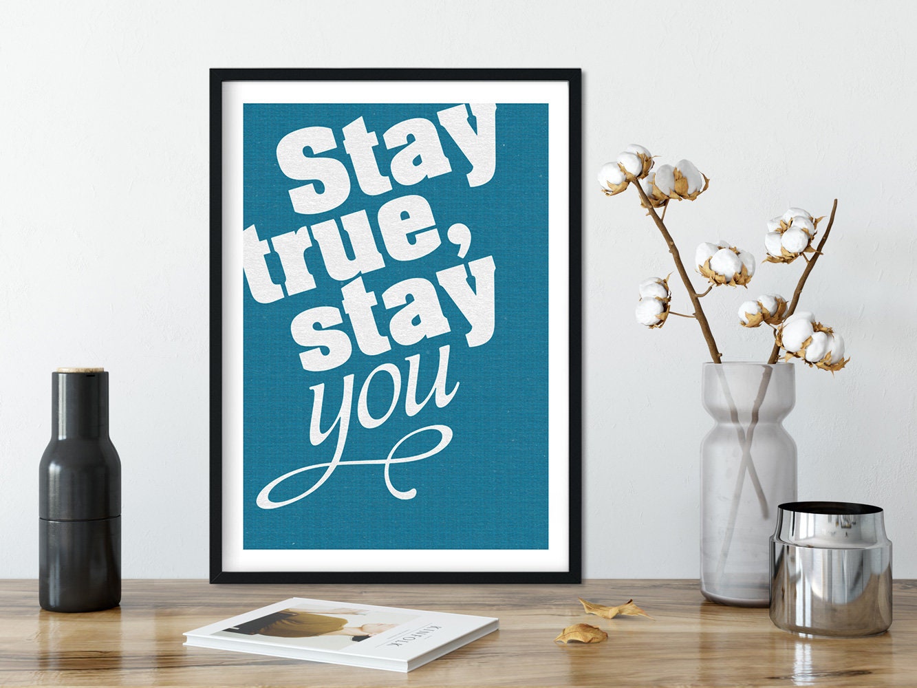 Druck ›Stay true, stay you‹ / Wandbild, Poster, Kunstdruck, Buddy, Typo