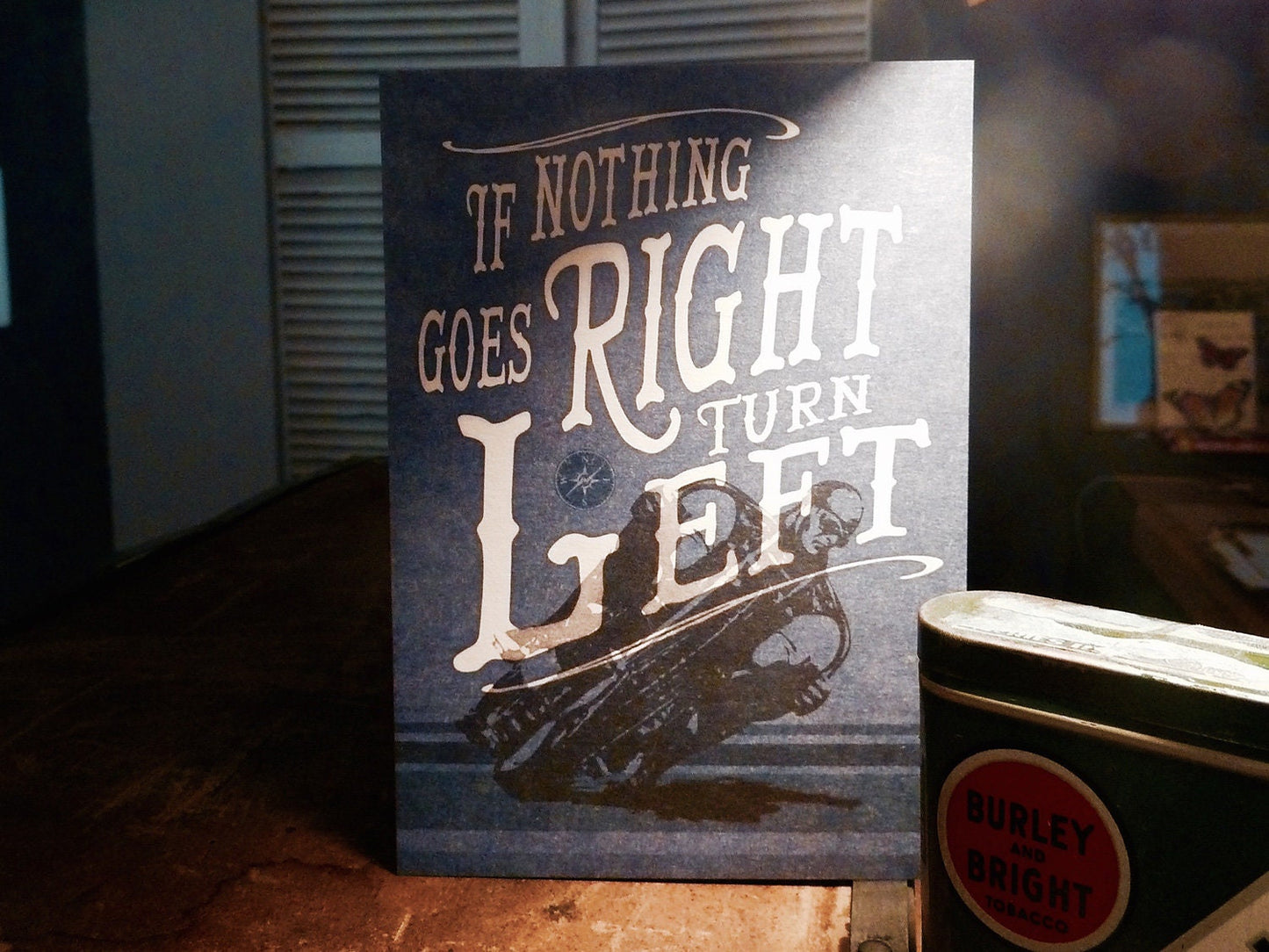 Klappkarte ›If NOTHING goes RIGHT turn left‹ Typographie, Typo, Karte, Grusskarte, Motorrad, Motorbike, Botschaft, Motivation, Typo, Spruch