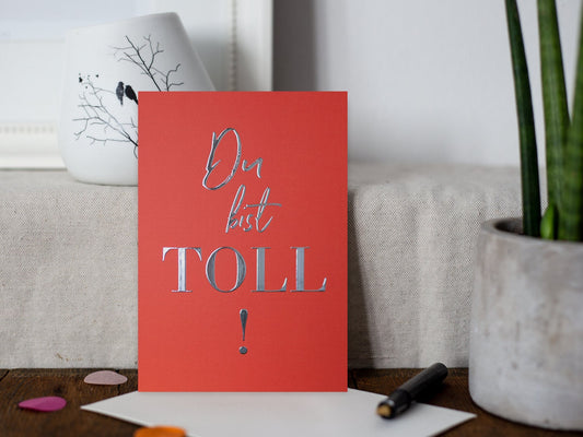 Postkarte ›DU BIST TOLL!‹, Gratulation, Liebe, Anerkennung, Heißfolienprägung in Silber, Freundschaft