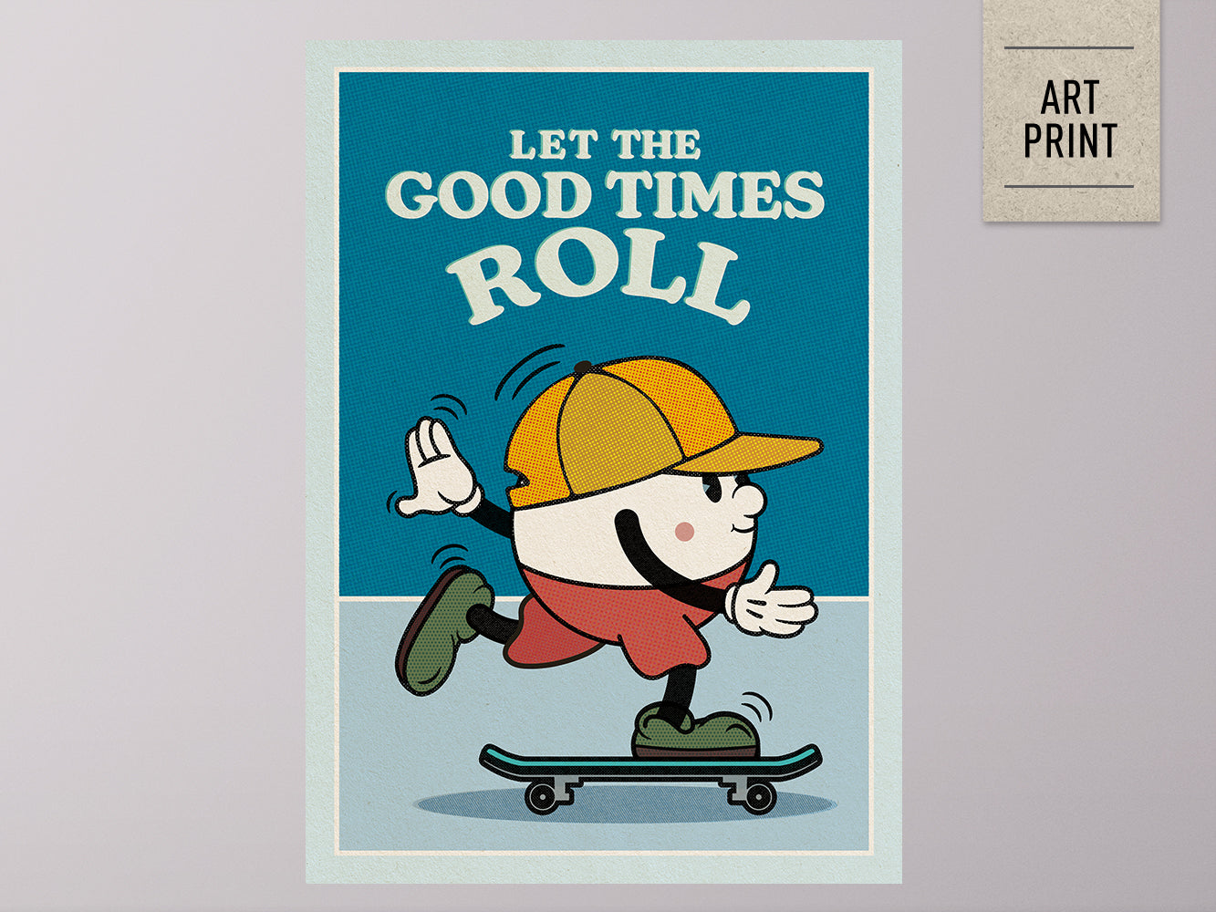 DRUCK ›Let The Good Times Roll‹ / Wanddeko, Art Print, Skateboard, Comic, Cartoon, Illustation, Retro Poster, Wandbild, Kinderzimmer