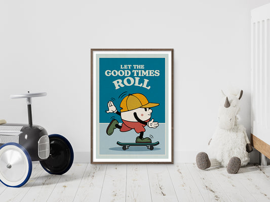 DRUCK ›Let The Good Times Roll‹ / Wanddeko, Art Print, Skateboard, Comic, Cartoon, Illustation, Retro Poster, Wandbild, Kinderzimmer